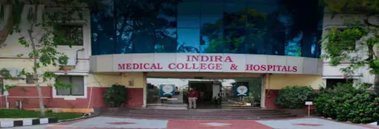 campus Indira Medical College & Hospitals