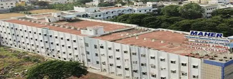 Meenakshi Ammal Dental College and Hospital